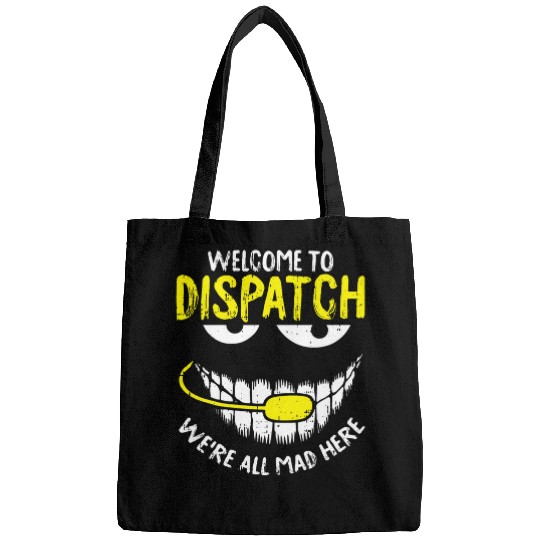 Were All Mad Here Dispatcher Funny 911 Operator Gift Bags