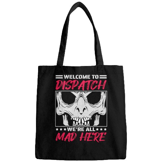 Were All Mad Here 911 Dispatch Emergency Dispatcher Bags