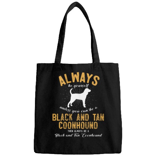 Be A Black and Tan Coonhound Bags