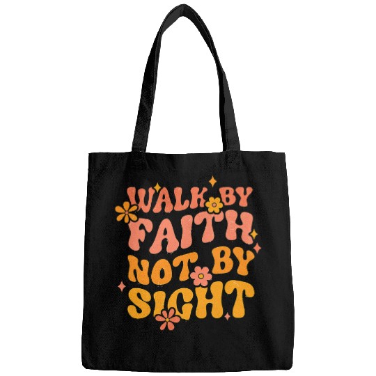 Walk By Faith Not By Sight Bible Verse Inspirational Bags