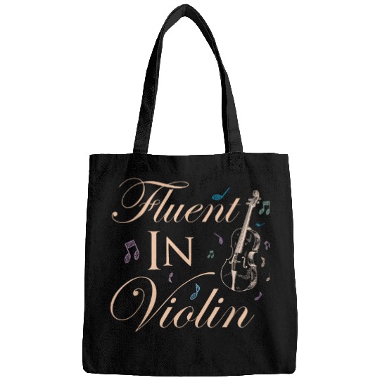 Fluent In Violin Musician Violinist Playing Violins is Life Bags