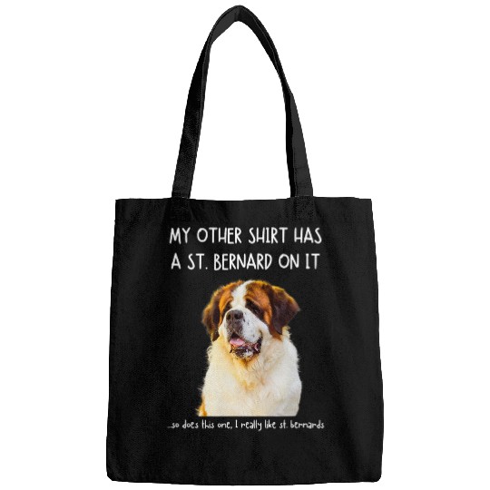 Dog Saint Bernard Fun Saint Bernard On It Dog Lovers Adopt Dont Shop Bags