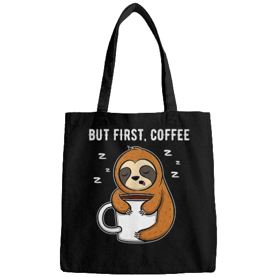 Sloth Pet But first coffee don t bother me sleepy sloth with coffee Bags