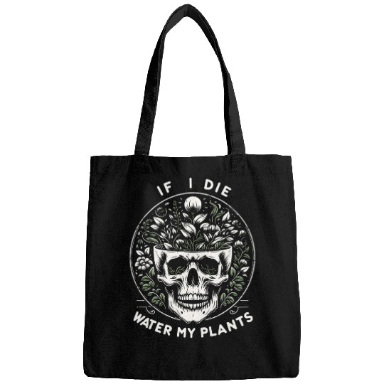 vintages Retro Funny Gardening If I Die Water My Plants Bags