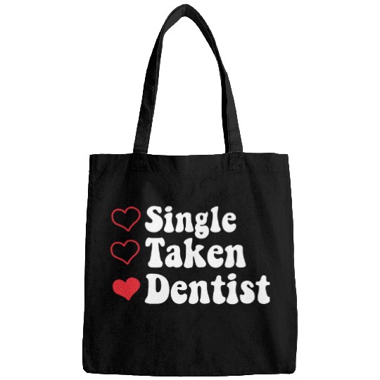 Funny Valentines Day Single Taken dentists Dental lover Bags