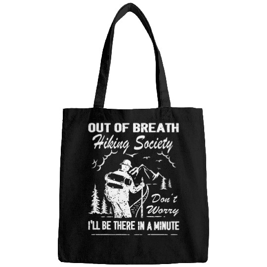 Out Of Breath Hiking Society Hiking Lover Hiker Funny Bags