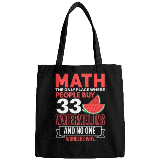 Funny Math And Watermelon saying funny Mathematics Bags