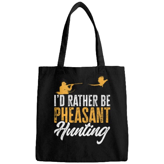 Id Rather Be Pheasant Hunting Upland Bird Hunting Bags
