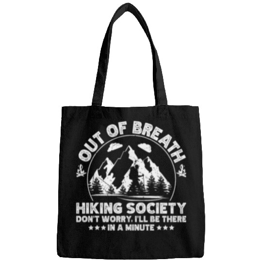 Out of Breath Hiking Society Ill Be There in A Minute 2 Bags