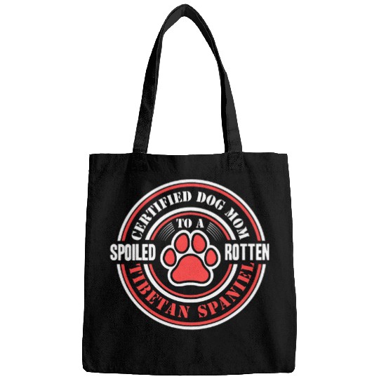Certified Dog Mom to a Spoiled Rotten Tibetan Spaniel Bags
