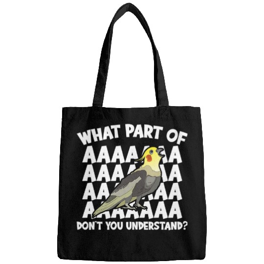 Cockatiel What Part Of AAA Dont You Understand Parrot Bird Bags