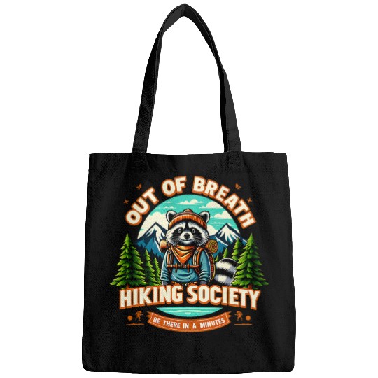 Raccoon Pet Out Of Breath Hiking Society Be There In A Minutes Bags