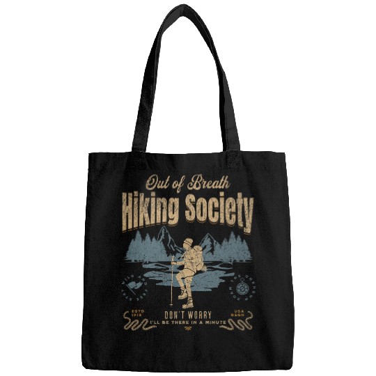 Out of Breath Hiking Society Dont Worry Be there in a Min Bags