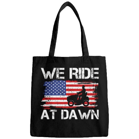 We Ride at Dawn Bags