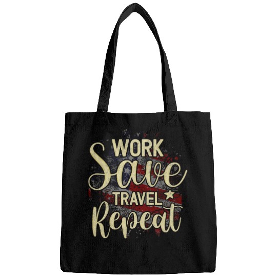 Work Save Travel Repeat Raises Boys Family Gathering Bags