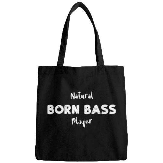 Bass Guitar Natural Born Bass Player 2Music Sayings Bags
