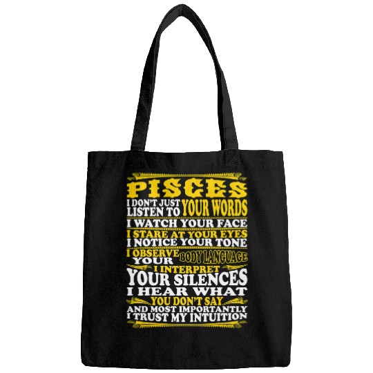 Pisces Dont Listen Your Word Trust My Intuition Bags