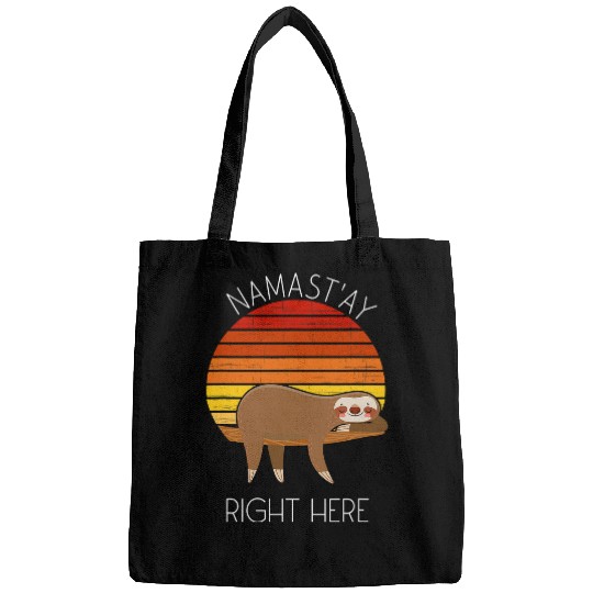 Sloth Pet Namastay Right Here Funny vintages Sloth Lover Lazy Namaste Bags