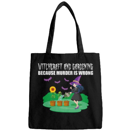 Witchcraft And Gardening Because murders Is Wrong Halloween Bags