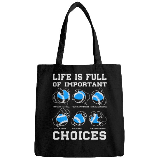 Baseball Pitcher Grips Life is Full of Choices Bags