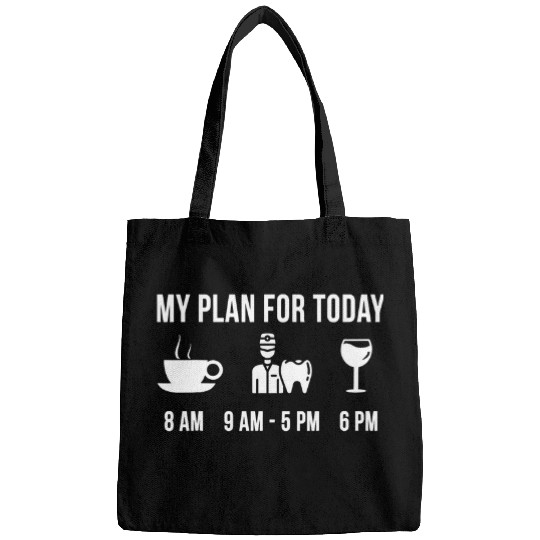 Funny dentists Job Dentistry Career My Plan For Today 21 Bags