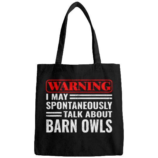 Owl Pet Warning I May Spontaneously birdwatcher birding barn owl Bags