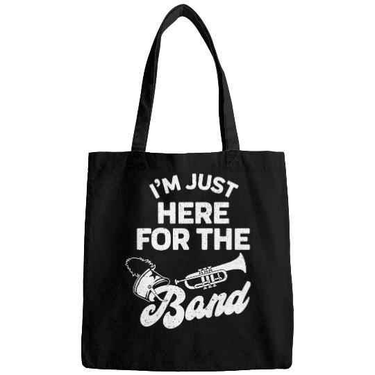 Funny Band Booster Mom Dad Im Just Here For The Band Cheer Bags