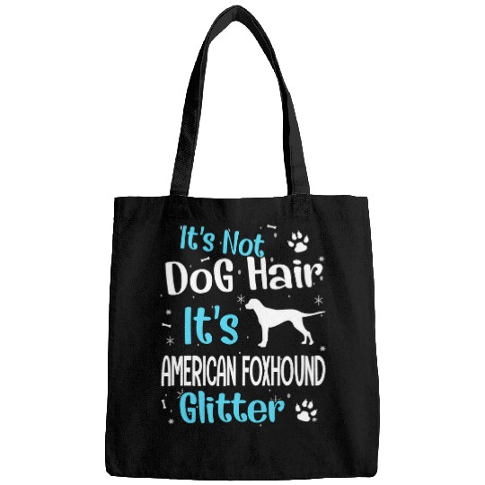 Its Not Dog Hair Its American Foxhound Glitter Bags