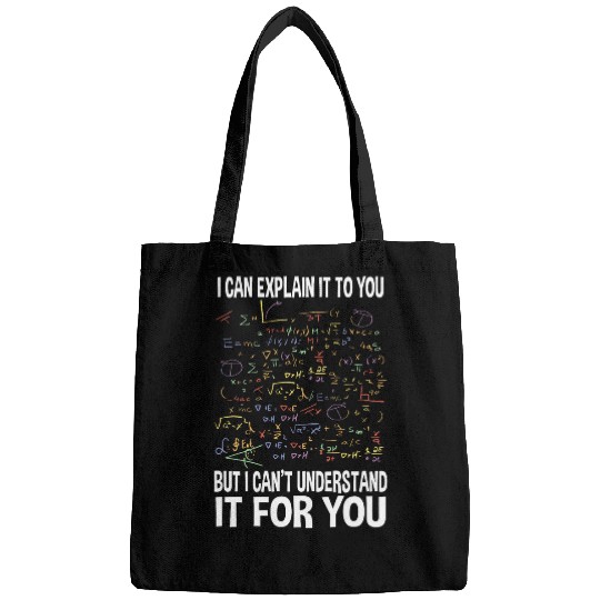 I Can Explain It To You Math Teacher Bags