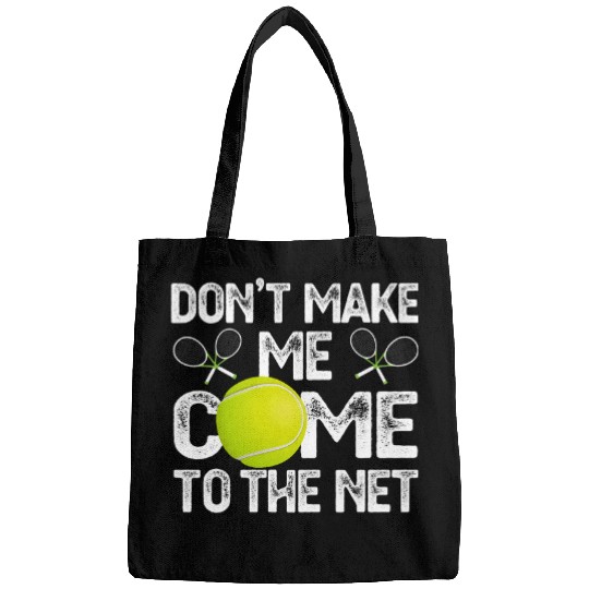 Discover Dont Make Me Come To The Net Tennis Lover Bags