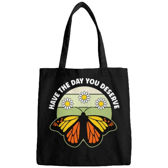 Have The Day You Deserve Retro Butterfly Flowers Bags