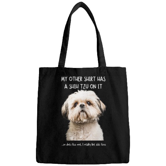 Fun Shih Tzu On It Dog Lovers Adopt Dont Shop Bags