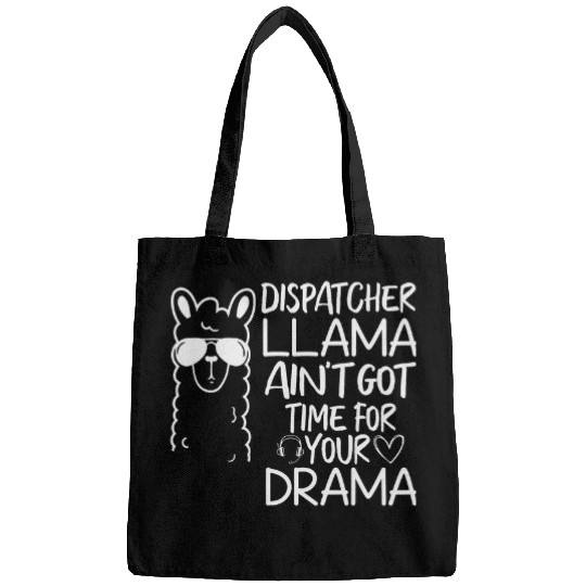 Llama Lover 911 Dispatcher Llama Aint Got Time For Your Drama Bags