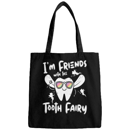 Im Friends With The Tooth Fairy Funny Pediatric dentists Fun Bags