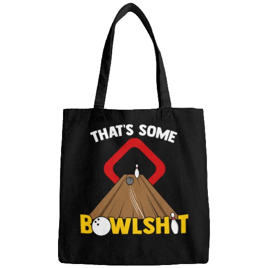 Funny Bowlshit Bowling Ball Pun for Bowler Bowling Coach Bags