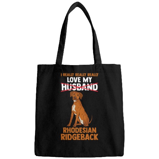 I love my husband Rhodesian Ridgeback Bags