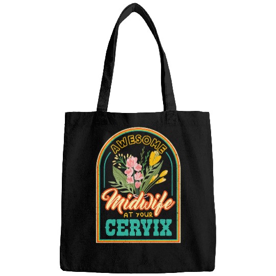 Awesome Midwife at your Cervix Funny Doula Midwives Bags