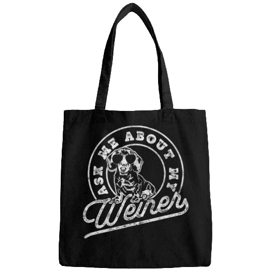 Ask Me About My Weiner Funny Dachshund Wiener Doxie Lover Bags