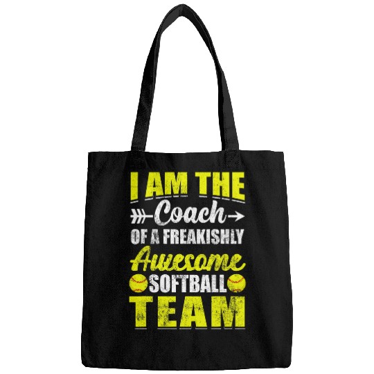 Im the Coachs of a Freakishly Awesome Softball Team Bags