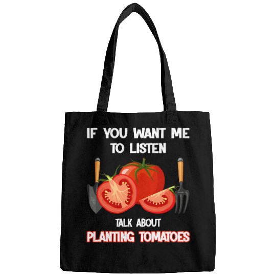 Lacrosse Gift If you want me to planting tomatoes Gardener Bags