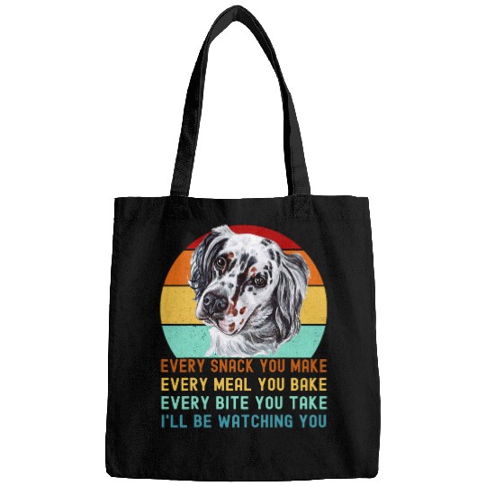 Funny English Setter Dog Saying Every Snack You Make Bags