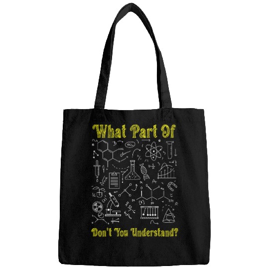 Funny chemicals Engineer Chemist Chemistry What Part Of Bags