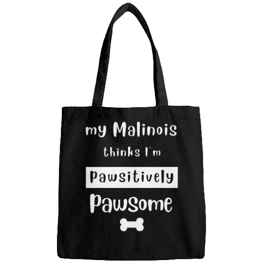 Belgian Malinois Owners Funny Saying Bags