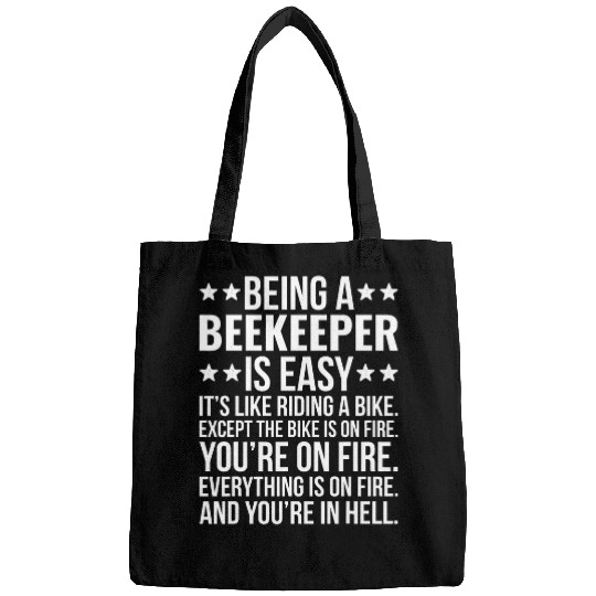 Being A Beekeeper Is Easy Funny Sarcastic Beekeeping Bags