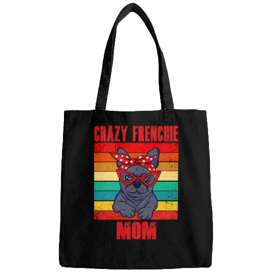 crazys Frenchie Mom Frenchie Bully French Bulldog Bags