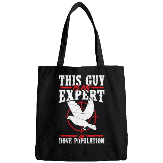 Mens This Guy Is An Expert In Dove Population Funny Dove Hunting Bags