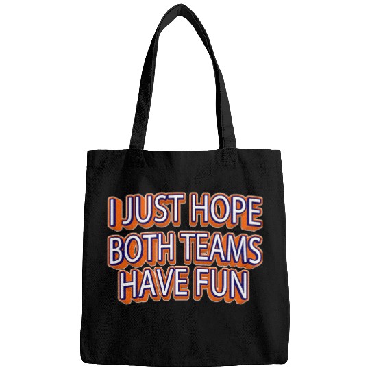 Funny I Just Hope Both Teams Have Fun Retro Football Sport Bags