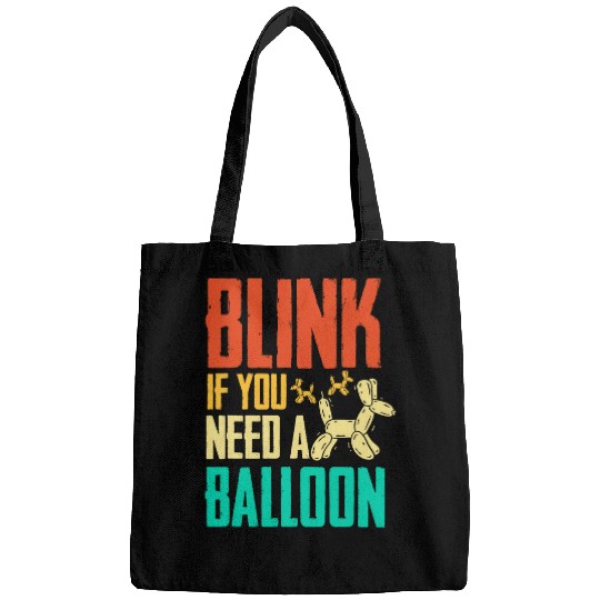 Balloon Artist Decorator Funny Blink If You Need A Balloon Bags