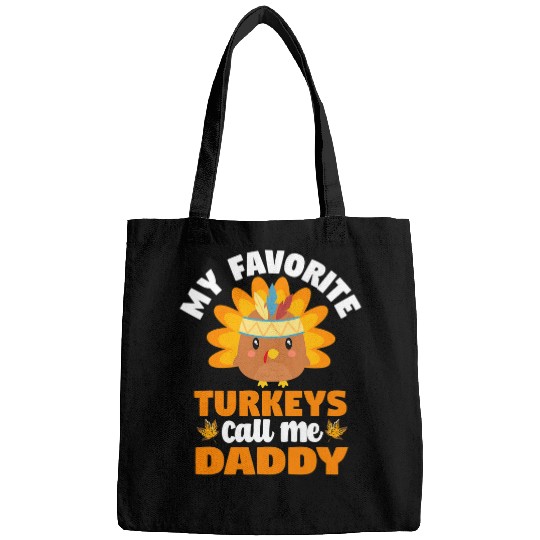 Mens My Favorite Turkeys Call Me Daddy Funny Fall Thanksgiving 21 Bags