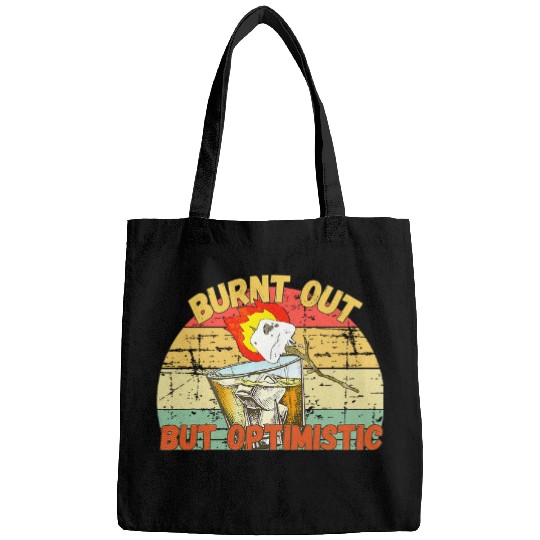 Burnt Out But Optimistic Camping Campfire Drinking Team Bags